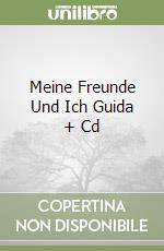 Meine Freunde Und Ich Guida + Cd libro