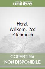 Herzl. Willkom. 2cd Z.lehrbuch libro