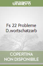 Fs 22 Probleme D.wortschatzarb libro