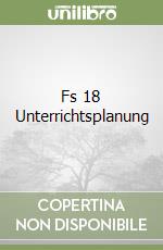 Fs 18 Unterrichtsplanung libro