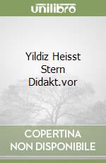 Yildiz Heisst Stern Didakt.vor