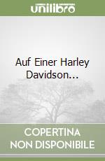 Auf Einer Harley Davidson... libro