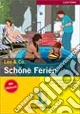 Schöne Ferien. Leo & Co. Con CD Audio