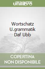 Wortschatz U.grammatik Daf Ubb libro