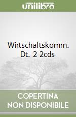 Wirtschaftskomm. Dt. 2 2cds libro