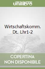 Wirtschaftskomm. Dt. Lhr1-2 libro