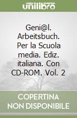 Geni@l. Arbeitsbuch. Per la Scuola media. Ediz. italiana. Con CD-ROM. Vol. 2 libro