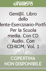 Geni@l. Libro dello studente-Eserciziario-Portfolio. Per la Scuola media. Con CD Audio. Con CD-ROM. Vol. 1 libro
