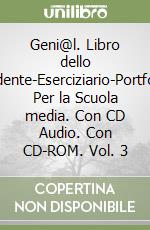 Geni@l. Libro dello studente-Eserciziario-Portfolio. Per la Scuola media. Con CD Audio. Con CD-ROM. Vol. 3 libro