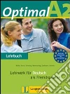 Optimal A2. Lehrwerk fuer deutsch als fremdsprache. Versione italiana. Per le Scuole superiori libro