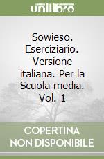 Sowieso. Eserciziario. Versione italiana. Per la Scuola media. Vol. 1 libro