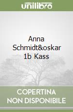 Anna Schmidt&oskar 1b Kass libro