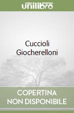 Cuccioli Giocherelloni libro