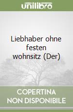 Liebhaber ohne festen wohnsitz (Der) libro