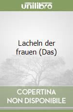 Lacheln der frauen (Das) libro