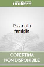 Pizza alla famiglia libro