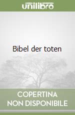 Bibel der toten libro