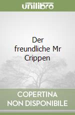 Der freundliche Mr Crippen libro