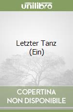 Letzter Tanz (Ein) libro