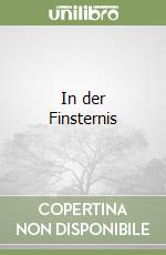 In der Finsternis libro