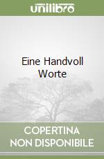 Eine Handvoll Worte libro