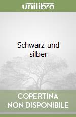 Schwarz und silber libro