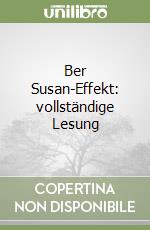 Ber Susan-Effekt: vollständige Lesung libro