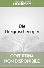 Die Dreigroschenoper libro