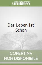 Das Leben Ist Schon libro