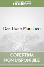 Das Bose Madchen