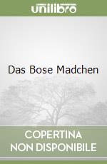 Das Bose Madchen libro