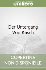 Der Untergang Von Kasch libro