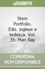 Stern Portfolio. Ediz. inglese e tedesca. Vol. 35: Man Ray