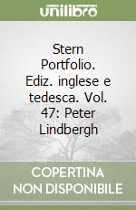 Stern Portfolio. Ediz. inglese e tedesca. Vol. 47: Peter Lindbergh libro