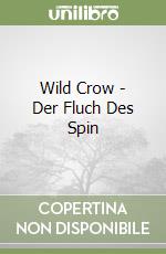 Wild Crow - Der Fluch Des Spin