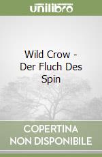 Wild Crow - Der Fluch Des Spin libro