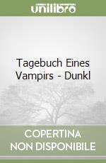 Tagebuch Eines Vampirs - Dunkl