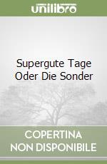 Supergute Tage Oder Die Sonder