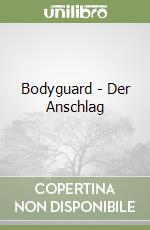 Bodyguard - Der Anschlag