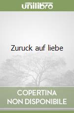 Zuruck auf liebe libro