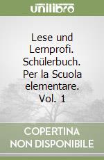 Lese und Lernprofi. Schülerbuch. Per la Scuola elementare. Vol. 1