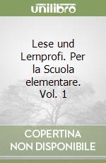 Lese und Lernprofi. Per la Scuola elementare. Vol. 1