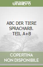 ABC DER TIERE SPRACHARB. TEIL A+B libro