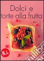 Dolci e torte alla frutta libro