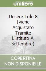 Unsere Erde 8 (viene Acquistato Tramite L'istituto A Settembre) libro
