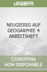 NEUGIERIG AUF GEOGARPHIE 4 ARBEITSHEFT libro