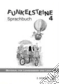 Funkelsteine. Sprachlehre Lehrerinnenmaterial. Per la 4ª classe elementare libro
