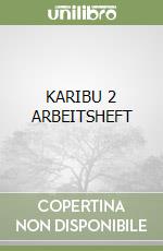 KARIBU 2 ARBEITSHEFT libro
