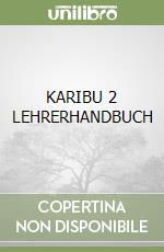 KARIBU 2 LEHRERHANDBUCH libro