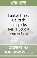 Funkelsteine. Deutsch Lernspiele. Per la Scuola elementare libro